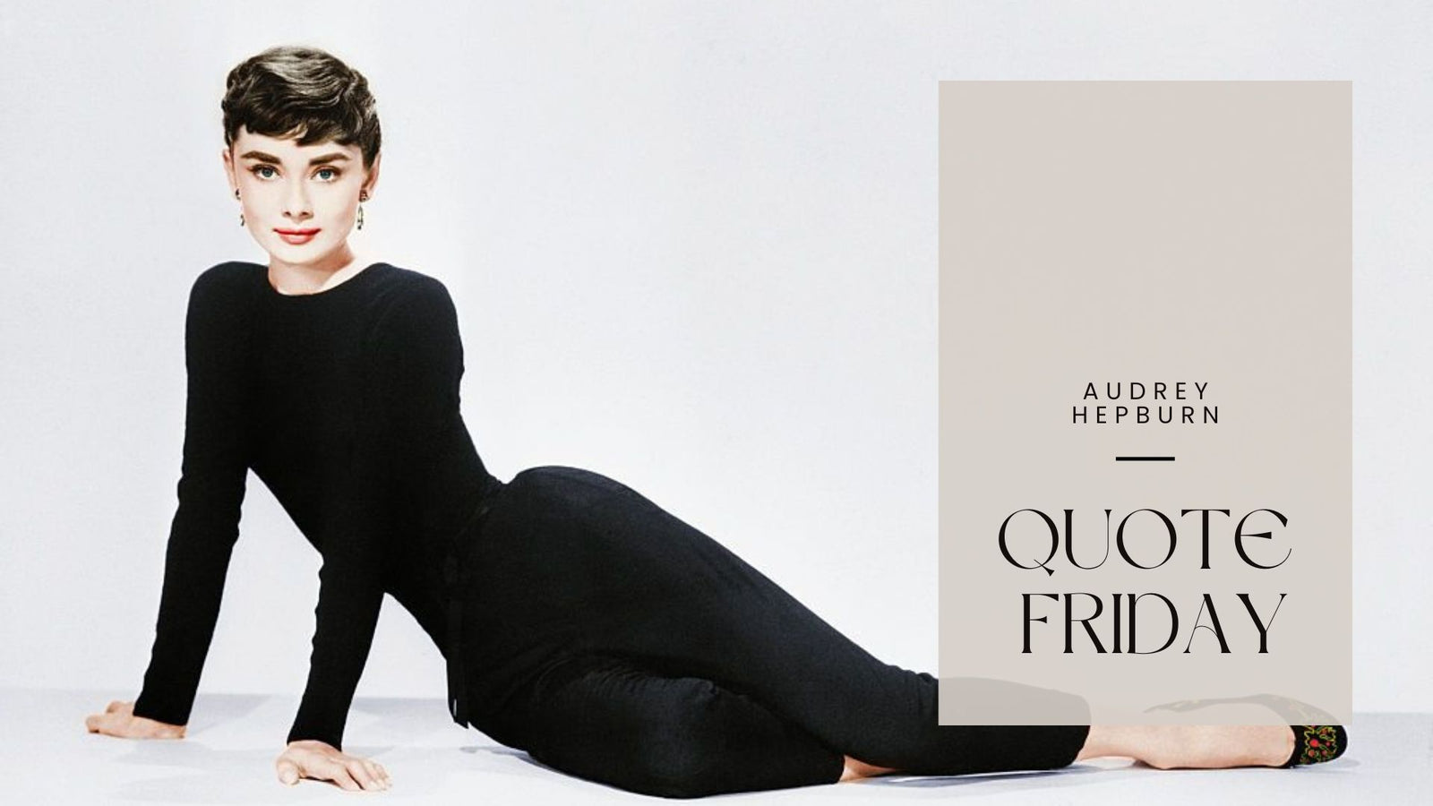 Quote Friday: Audrey Hepburn